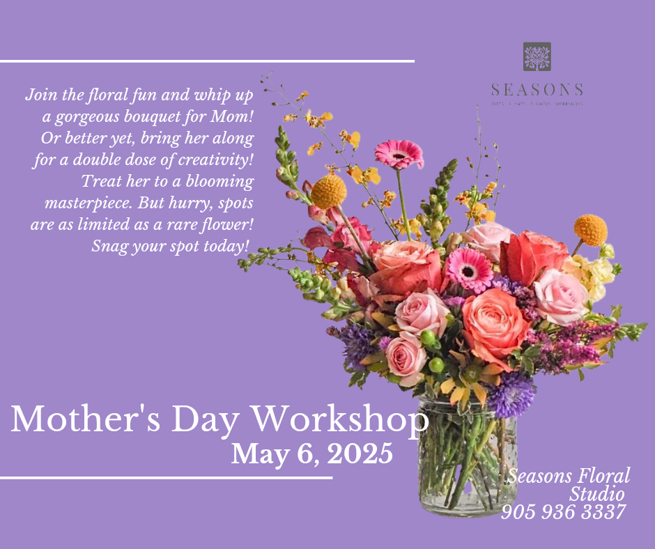 Mother's Day Workshop, May 6th