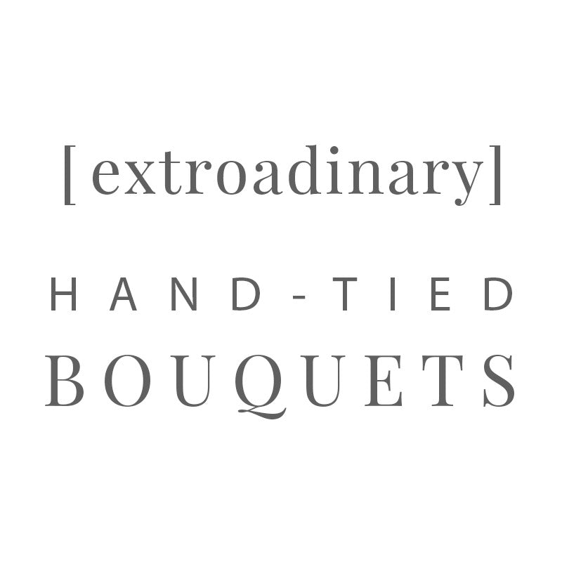 [ extroadinary ] hand-tied bouquet
